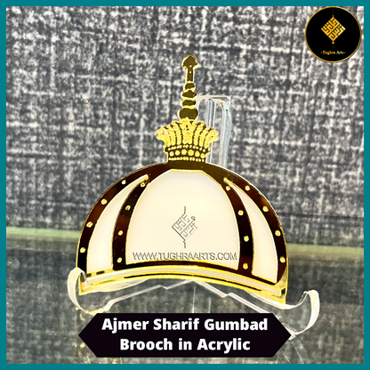 Khwaja Garib Nawaz, Ajmer Sharif Gumbad Islamic Brooch in Acrylic
