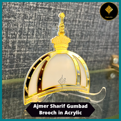 Khwaja Garib Nawaz, Ajmer Sharif Gumbad Islamic Brooch in Acrylic