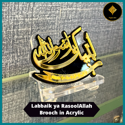 Labbaik ya RasoolAllah with Zulfiqar Islamic Brooch in Acrylic