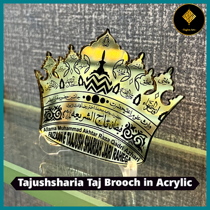 Tajushsharia Taj Islamic Brooch in Acrylic