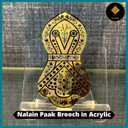 Unique Nalain Paak Brooch in Acrylic, islamic gift